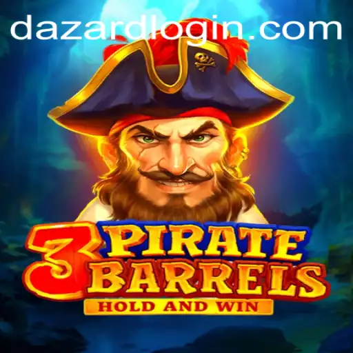 Discover the Exciting World of 3PirateBarrels: A Thrilling Adventure with DAZARD